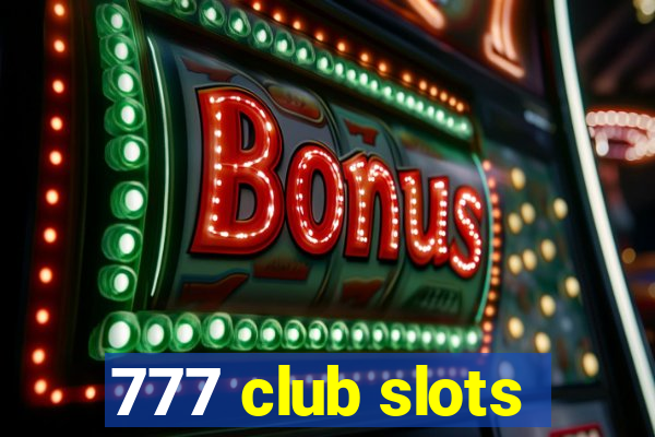 777 club slots